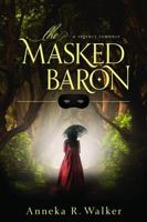 The Masked Baron (Enchanted Regency Romance, #1) 1524412236 Book Cover