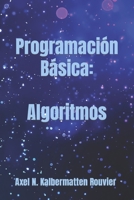 Programación Básica: Algoritmos B0CH2419BY Book Cover