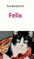 Felix 3743981645 Book Cover