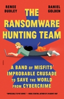 The Ransomware Hunting Team 0374603308 Book Cover