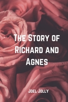 The Story of Richard and Agnes B0C5GCT1RL Book Cover