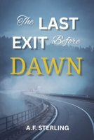 The Last Exit Before Dawn B0GVZGD8CV Book Cover