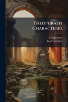 Theophrasti Characteres (1858) 124770923X Book Cover