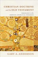 Christian Doctrine and the Old Testament: Theology in the Service of Biblical Exegesis 1540969495 Book Cover