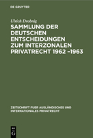 Sammlung Der Deutschen Entscheidungen Zum Interzonalen Privatrecht 1962 -1963 3112308573 Book Cover