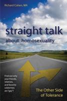 Straight Talk About Homosexuality: The Other Side of Tolerance 096370589X Book Cover