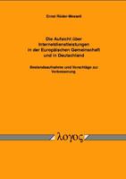 Die Aufsicht Uber Internetdienstleistungen in Der Europaischen Gemeinschaft Und in Deutschland - Bestandsaufnahme Und Vorschlage Zur Verbesserung 3897229684 Book Cover