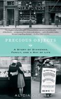 Precious Objects: A Story of Diamonds, Family, and a Way of Life 1416545123 Book Cover