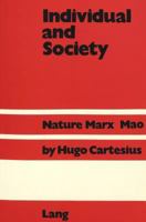 Individual and Society: Nature - Marx - Mao 3261020636 Book Cover
