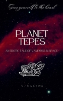 Planet Tepes: An Erotic Tale of Vampires in Space B0DZ9KLCDK Book Cover