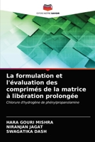 La formulation et l'évaluation des comprimés de la matrice à libération prolongée: Chlorure d'hydrogène de phénylpropanolamine 6203379964 Book Cover