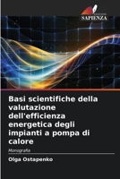 Basi scientifiche della valutazione dell'efficienza energetica degli impianti a pompa di calore (Italian Edition) 6208532795 Book Cover