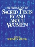 Anthology of Sacred Texts By and About Women 0824514181 Book Cover