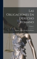 Las Obligaciones En Derecho Romano; Volume 1 129476523X Book Cover