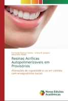 Resinas Acrílicas Autopolimerízaveis em Provisórios: Alterações de rugosidade e cor em contato com enxaguatórios bucais 6139641519 Book Cover