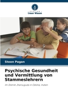 Psychische Gesundheit und Vermittlung von Stammeslehrern (German Edition) 620815250X Book Cover