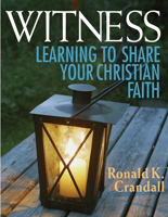 Witness: Learning to Share Your Christian Faith 0881774936 Book Cover