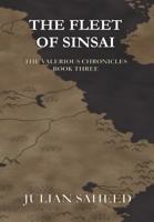 The Fleet of Sinsai (The Valerious Chronicles: Book Three) 1512206636 Book Cover