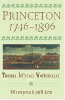 Princeton, 1746-1896 0691045577 Book Cover