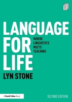 Language for Life: Where linguistics meets teaching 1032601779 Book Cover