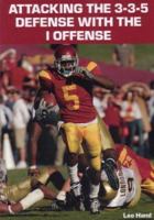 Attacking the 3-3-5 Defense With the I Offense 1585189529 Book Cover