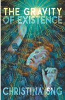 The Gravity of Existence B0BB5S5D4G Book Cover