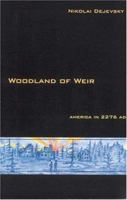 Woodland of Weir: America in 2276 AD 1882190629 Book Cover