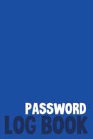 Password Log Book: Organizer For Internet Passwords, Login Password Book, Password Gift Idea Book. Best gift idea for your mom and dad. 6X9 inches, 100 pages. 1080861343 Book Cover