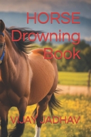 HORSE Drowning Book B0CXQ3F2D9 Book Cover