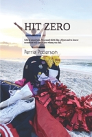 HIT ZERO: Life is uncertain. You need faith like a flyer and to know someone will catch you when you fall. B08F6MVHWM Book Cover