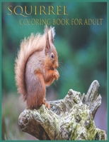 squirrel coloring book for adult: (Dover Nature Coloring Book) B08HTM6BJV Book Cover