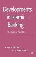 Developments in Islamic Banking: The Case of Pakistan (Palgrave Macmillan Studies in Banking and Financial Institutions) 1403998779 Book Cover