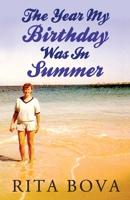 The Year My Birthday Was in Summer 161984589X Book Cover