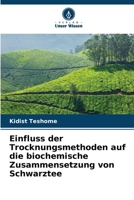 Einfluss der Trocknungsmethoden auf die biochemische Zusammensetzung von Schwarztee 6630260287 Book Cover
