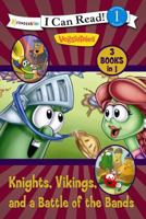 Knights, Vikings, and a Battle of the Bands / VeggieTales / I Can Read! 031074203X Book Cover