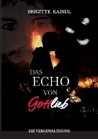 Das Echo von Gottlieb (German Edition) 3347487028 Book Cover