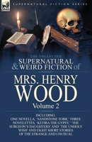 The Collected Supernatural and Weird Fiction of Mrs Henry Wood: Volume 2 1782820558 Book Cover