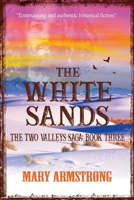The White Sands: The Two Valleys Saga: Book Three B0C4NDHT2F Book Cover
