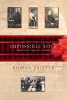 Impossible Love: Ascher Levy's Longing for Germany 0297645919 Book Cover