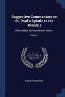 Suggestive Commentary on St. Paul's Epistle to the Romans: Vol. I.: With Critical and Homiletical Notes 3744779300 Book Cover