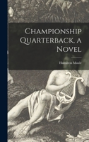 Championship Quarterback 101379348X Book Cover