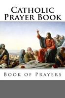 Catholic Prayer Book 1546613064 Book Cover