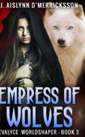 Empress of Wolves 4824114217 Book Cover