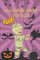 Halloween Jokes For Kids: A Fun and Interactive Joke Book & Coloring Pages for Boys, Girls, The Whole Family - Funny & Silly Spooky & Hilarious B08KH2KB32 Book Cover