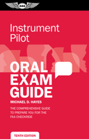 Instrument Pilot Oral Exam Guide: The Comprehensive Guide to Prepare You for the FAA Checkride 1644250195 Book Cover