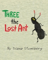 Three the Lost Ant 1697136125 Book Cover