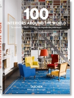 100 Interiors Around the World / So wohnt die Welt / Un tour du monde des interieurs 3836557266 Book Cover