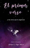 El Primer Verso: y los otros que le siguieron B08YQM3VC5 Book Cover
