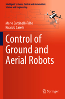 Control of Ground and Aerial Robots 3031230876 Book Cover
