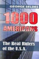 1000 Americans: The Real Rulers of the USA (One Thousand Americans) 1615779000 Book Cover